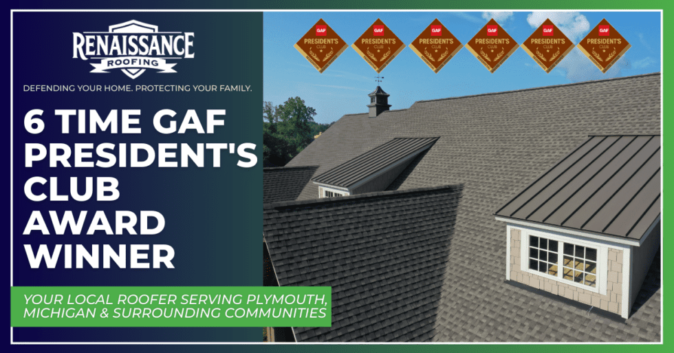 6 Time GAF Presidents Club Award Winner | GAF Roofers | Renaissance Roofing