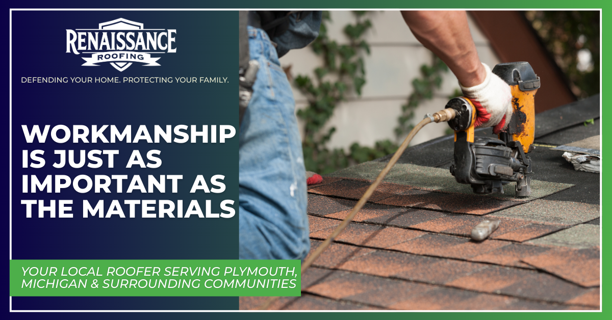 Workmanship is just as important as the materials